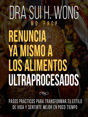 cover image of Renuncia Ya Mismo a los Alimentos Ultraprocesados